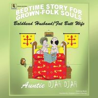 Cover image for Bald Headed Husband/Fat Butt Wife: Bedtime Stories for Grown Folk Souls