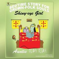 Cover image for Shiny Eye Girl: Bedtime Stories for Grown-Folk Souls