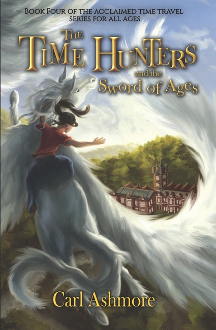 Cover image for The Time Hunters and the Sword of Ages
