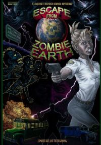 Cover image for Escape from Zombie Earth: A Lovecraft inspired horror adventure