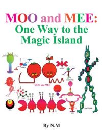 Cover image for Moo and Mee (One way to the magic island)