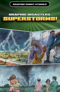 Cover image for Graphic Disasters: Superstorms!