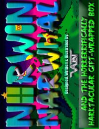 Cover image for Norwin Narwhal: And the Horkerrifically Harktacular Gift Wrapped Box