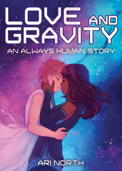 Cover image for Love and Gravity: A Graphic Novel (Always Human, #2)