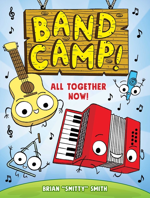 Cover image for Band Camp! 1: All Together Now! (Band Camp! #1)(a Little Bee Graphic Novel Series for Kids)