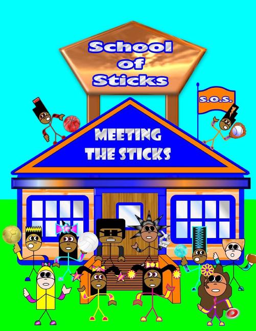 Cover image for School Of Sticks: Meeting The Sticks