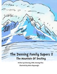 Cover image for The Denning Family SUPERS 2: The Mountain of Destiny