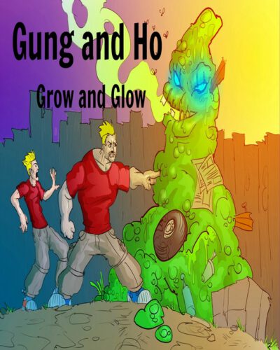 Cover image for Gung and Ho: Grow and Glow