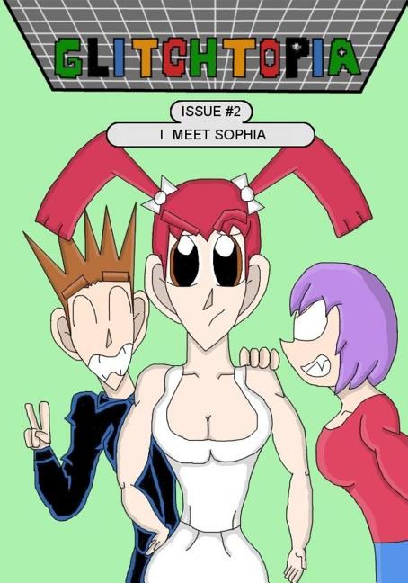 Cover image for Glitchtopia: Issue 2 - I Meet Sophia