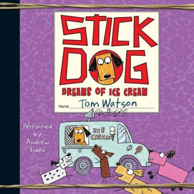 Cover image for Stick Dog Dreams of Ice Cream