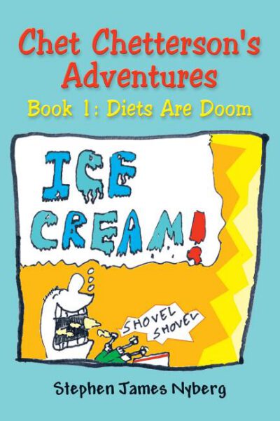 Cover image for Chet Chetterson's Adventures: Book 1: Diets Are Doom