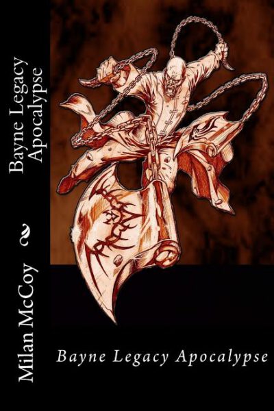 Cover image for Bayne Legacy Apocalypse: The End is a New Beginning
