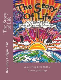 Cover image for The Story of Life: A Coloring Book With a Heavenly Message