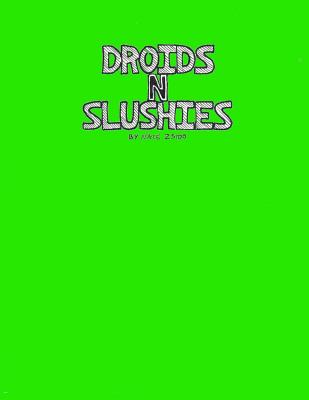 Cover image for Droids N Slushies