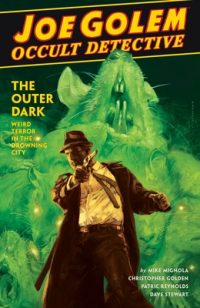 Cover image for Joe Golem: Occult Detective Volume 2--The Outer Dark