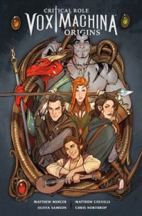 Cover image for Critical Role Vox Machina: Origins Volume I