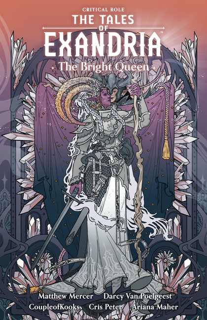 Cover image for Critical Role: The Tales of Exandria Volume 1 --The Bright Queen