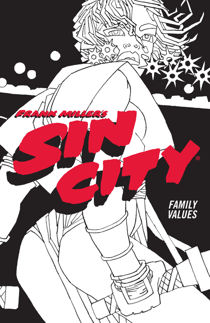 Cover image for Frank Miller's Sin City Volume 5: Family Values (Fourth Edition)