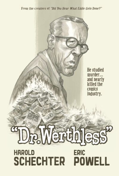 Cover image for Dr. Werthless: The Man Who Studied Murder (and Nearly Killed the Comics Industry)