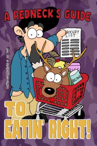 Cover image for A Redneck's Guide To Eatin' Right!