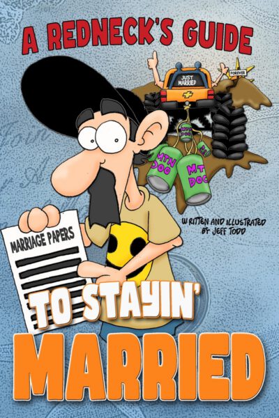 Cover image for A Redneck's Guide To Stayin' Married