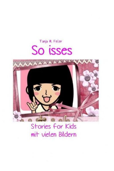 Cover image for So isses: Stories for Kids mit vielen Bildern
