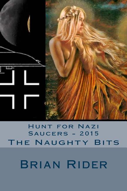 Cover image for Hunt for Nazi Saucers - 2015: The Naughty Bits