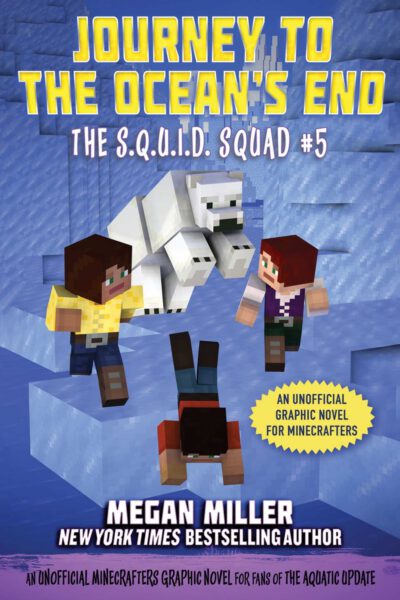Cover image for Journey to the Ocean's End: An Unofficial Minecrafters Graphic Novel for Fans of the Aquatic Update