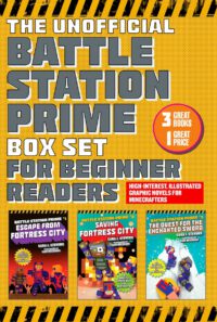 Cover image for The Unofficial Battle Station Prime Box Set for Beginner Readers: High-Interest, Illustrated Graphic Novels for Minecrafters