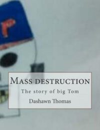 Cover image for Mass destruction: The story of big Tom