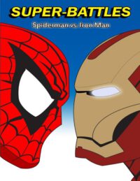 Cover image for Super-Battles: Spider-Man v/s Ironman