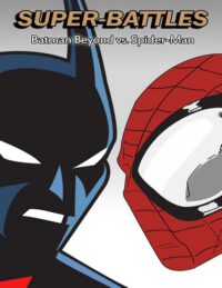 Cover image for Super-Battles: Batman Beyond v/s Spider-Man