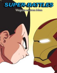 Cover image for Super-Battles: Vegeta v/s Ironman