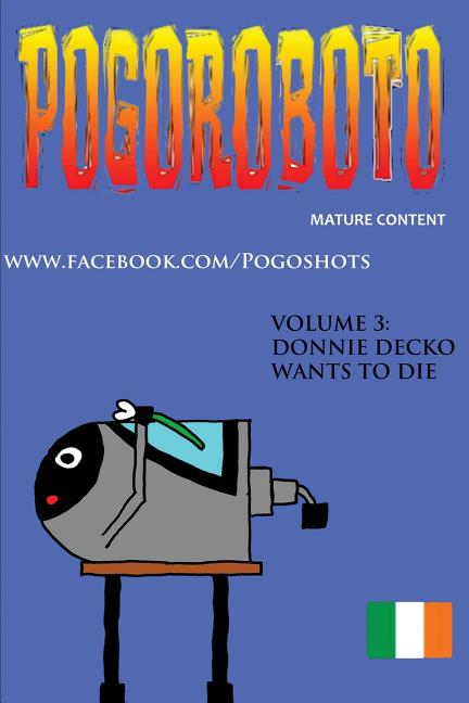 Cover image for Pogoroboto: Donnie Decko Wants to Die