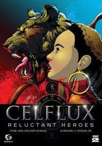Cover image for Celflux Issue No.2: Reluctant Heroes