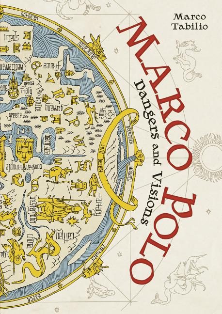 Cover image for Marco Polo: Dangers and Visions