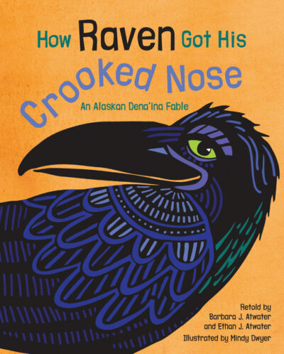 Cover image for How Raven Got His Crooked Nose: An Alaskan Dena'ina Fable