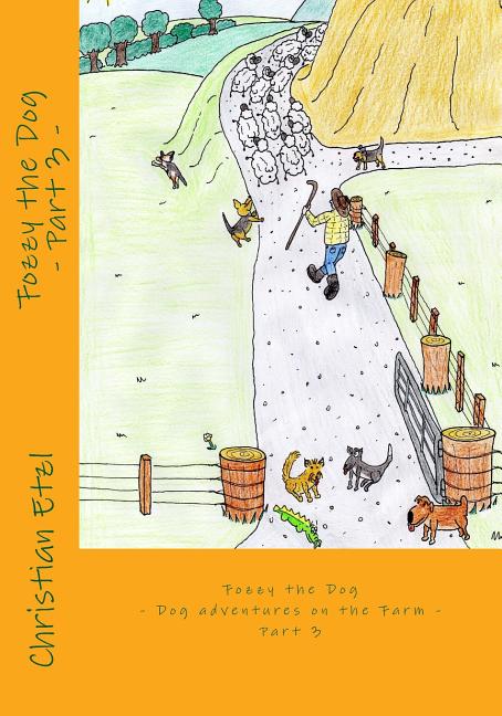 Cover image for Fozzy the Dog Part 3: Dog adventures on the Farm