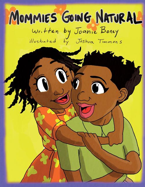 Cover image for Mommie's Going Natural: Going natural for my daughter