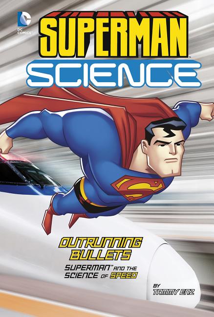 Cover image for Outrunning Bullets: Superman and the Science of Speed