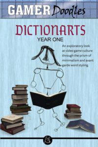 Cover image for Gamer Doodles: Dictionarts Year One