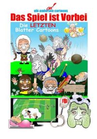 Cover image for Olé Andersen Cartoons: Das Spiel ist Vorbei-Die LETZTEN Blatter Cartoons
