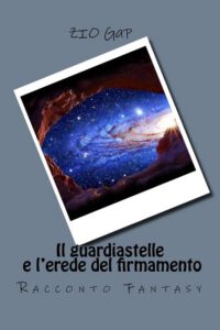 Cover image for Il guardiastelle e l'erede del firmamento