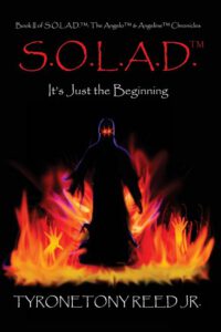 Cover image for S.O.L.A.D.: It's Just the Beginning: Book II of the Angelo & Angeline Chronicles