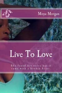 Cover image for Live To Love: She found her voice but it came with a broken heart.