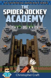 Cover image for The Spider Jockey Academy: The Journey
