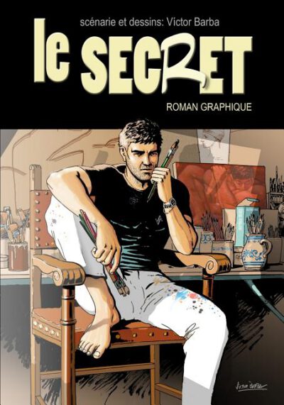 Cover image for Le Secret (roman graphique): Un voyage à la recherche de réponses qui change tout