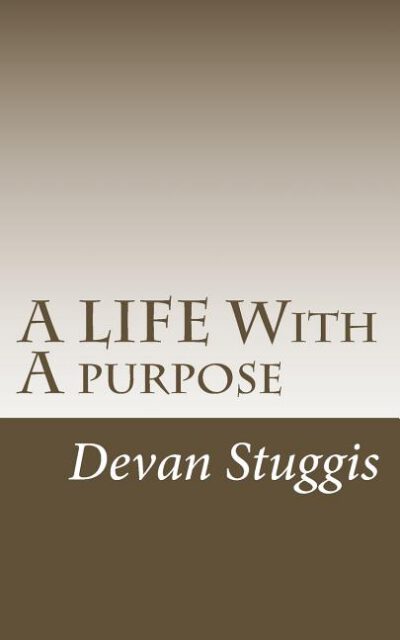 Cover image for A LIFE With A purpose