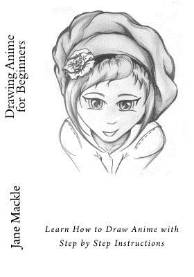 Cover image for Drawing Anime for Beginners: Learn How to Draw Anime with Step by Step Instructions