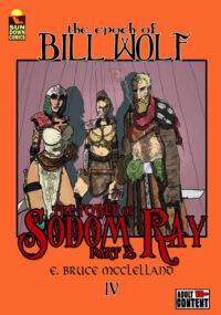 Cover image for The Epoch of Bill Wolf IV: The Tower of Sodom Ray: Part 2